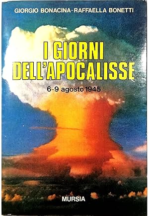 Immagine del venditore per I giorni dell'Apocalisse 6-9 agosto 1945 venduto da Libreria Tara