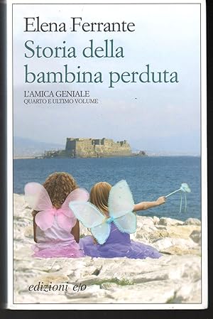 Seller image for Storia della bambina perduta L'amica geniale - Volume quarto Maturit - Vecchiaia for sale by Libreria Tara