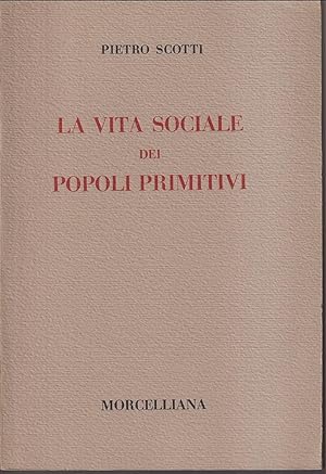 Seller image for La vita sociale dei popoli primitivi for sale by Libreria Tara