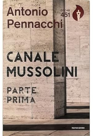 Seller image for Canale Mussolini Parte prima for sale by Libreria Tara