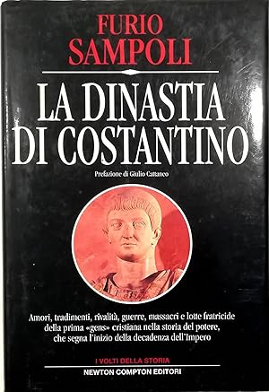 La dinastia di Costantino Amori, tradimenti, rivalità, guerre, massacri e lotte fratricide della ...