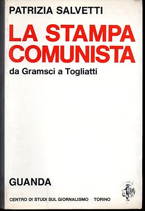 Bild des Verkufers fr La stampa comunista da Gramsci a Togliatti zum Verkauf von Libreria Tara
