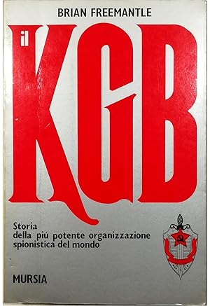 Il KGB Storia della più potente organizzazione spionistica del mondo