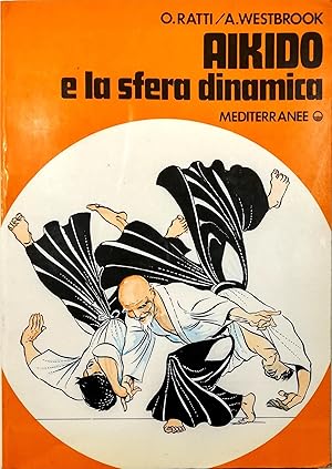 Bild des Verkufers fr Aikido e la Sfera Dinamica zum Verkauf von Libreria Tara