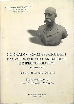 Corrado Tommasi-Crudeli tra volontariato garibaldino e impegno politico Documenti