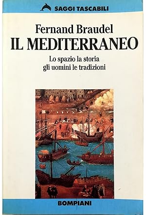 Bild des Verkufers fr Il Mediterraneo Lo spazio la storia gli uomini le tradizioni zum Verkauf von Libreria Tara