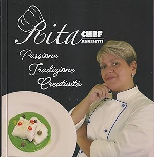 Rita Chef Passione Tradizione Creatività