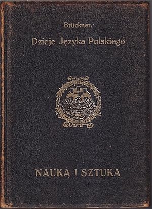 Dzieje Jezyka Polskiego Wydanie drugie, zmienione i powiekszone (Storia della lingua polacca Seco...