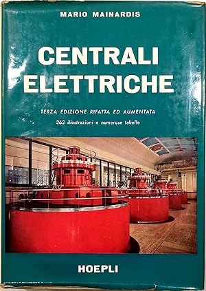 Centrali elettriche Terza edizione rifatta ed aumentata