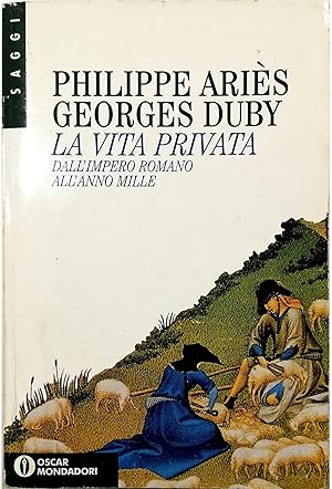 Bild des Verkufers fr La vita privata Dall'Impero romano all'anno mille zum Verkauf von Libreria Tara