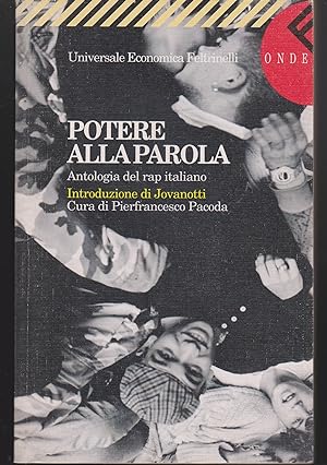 Seller image for Potere alla parola Antologia del rap italiano Introduzione di Jovanotti for sale by Libreria Tara