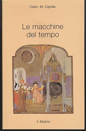 Image du vendeur pour Le macchine del tempo mis en vente par Libreria Tara