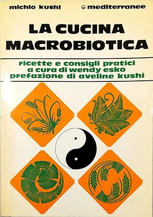 Seller image for La cucina macrobiotica Ricette e consigli pratici for sale by Libreria Tara