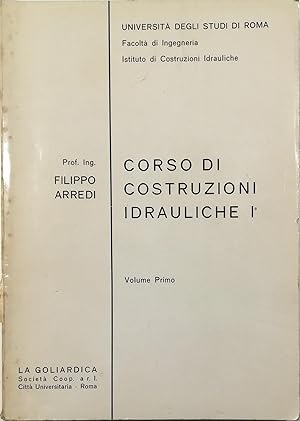 Corso di costruzioni idrauliche I° Volume Primo