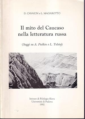 Immagine del venditore per Il mito del caucaso nella letteratura russa (saggi su A. Puskin e L. Tolstoj) venduto da Libreria Tara