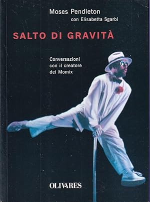 Seller image for Salto di gravit Conversazioni con il creatore dei Momix for sale by Libreria Tara