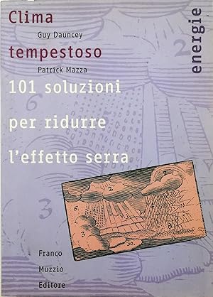 Seller image for Clima tempestoso 101 soluzioni per ridurre l'effetto serra for sale by Libreria Tara