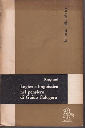 Logica e linguistica nel pensiero di Guido Calogero In Appendice Fenomenologia e filosofia della ...