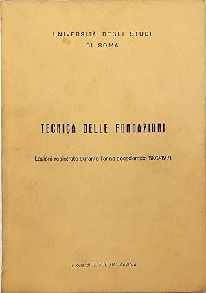 Tecnica delle fondazioni Lezioni registrate durante l'anno accademico 1970-71