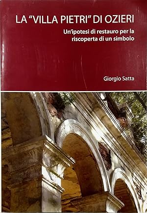 La «villa Pietri» di Ozieri Un'ipotesi di restauro per la riscoperta di un simbolo