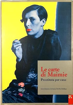 Bild des Verkufers fr Le carte di Maimie Prostituta per caso Raccolte da R. Rosen e S. Davidson zum Verkauf von Libreria Tara