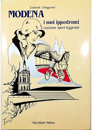 Imagen del vendedor de Modena i suoi ippodromi Costume, sport, leggenda a la venta por Libreria Tara