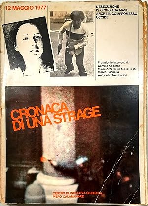 Cronaca di una strage 12 maggio 1977 L'esecuzione di Giorgiana Masi: anche il compromesso uccide