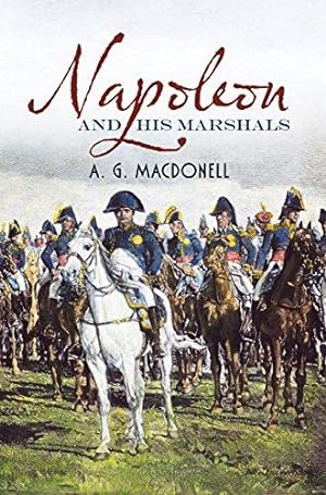 Bild des Verkufers fr Napoleon and His Marshals zum Verkauf von WeBuyBooks