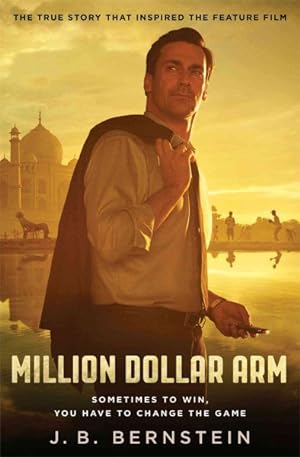 Seller image for Million Dollar Arm : Sometimes to Win, You Have to Change the Game for sale by GreatBookPrices