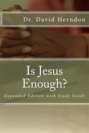 Immagine del venditore per Is Jesus Enough? : Expanded With Study Guide venduto da GreatBookPricesUK