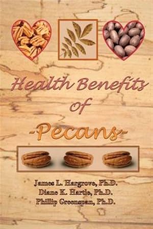 Seller image for Health Benefits of Pecans for sale by GreatBookPrices