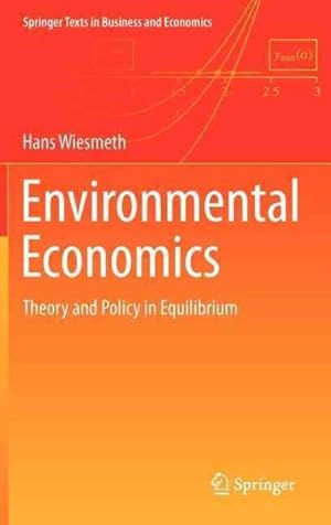 Seller image for Environmental Economics : Theory and Policy in Equilibrium for sale by GreatBookPrices