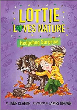 Seller image for Lottie Loves Nature: Hedgehog Surprise for sale by WeBuyBooks