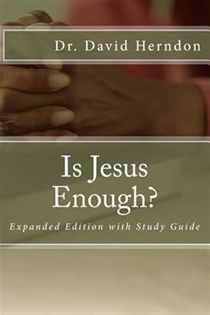 Immagine del venditore per Is Jesus Enough? : Expanded With Study Guide venduto da GreatBookPrices