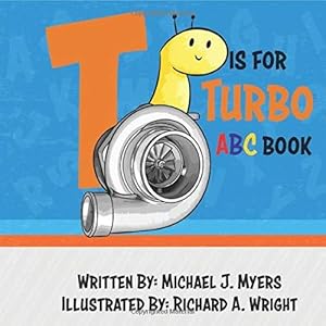 Seller image for T is for Turbo: ABC Book (Motorhead Garage Series) for sale by WeBuyBooks 2