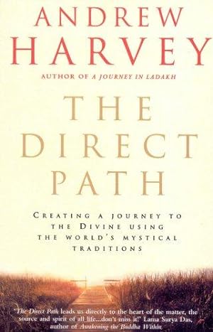 Image du vendeur pour The Direct Path: Creating a Journey to the Divine Using the World's Mystical Traditions mis en vente par WeBuyBooks