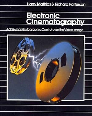Imagen del vendedor de Electronic Cinematography : Achieving Photographic Control over the Video Image a la venta por GreatBookPrices