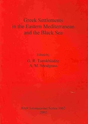 Bild des Verkufers fr Greek Settlements in the Eastern Mediterranean and the Black Sea zum Verkauf von GreatBookPrices