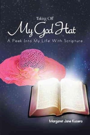 Imagen del vendedor de Taking Off My God Hat : A Peek into My Life With Scripture a la venta por GreatBookPrices