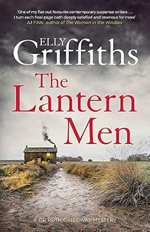 Image du vendeur pour The Lantern Men: Dr Ruth Galloway Mysteries 12 (The Dr Ruth Galloway Mysteries) mis en vente par WeBuyBooks