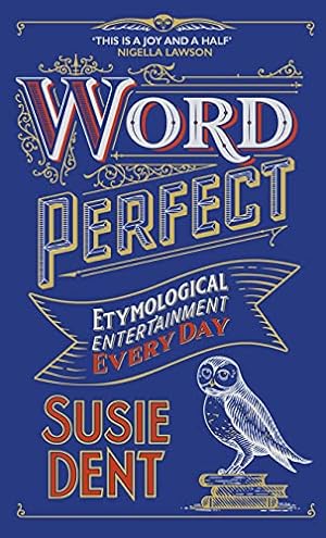 Seller image for Word Perfect: Etymological Entertainment Every Day for sale by WeBuyBooks