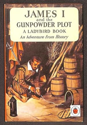 Bild des Verkufers fr James I and the Gunpowder Plot: An adventure from history (Ladybird books) zum Verkauf von WeBuyBooks