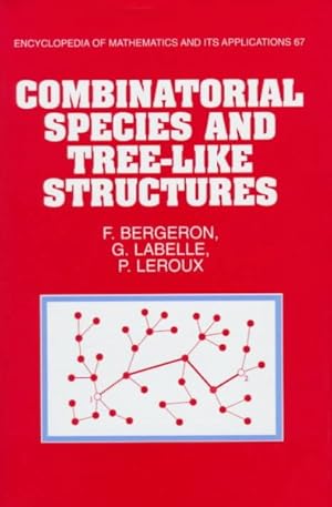 Bild des Verkufers fr Combinatorial Species and Tree-Like Structures zum Verkauf von GreatBookPricesUK