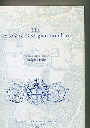 Imagen del vendedor de The A to Z of Georgian London [LTS Publication No. 126]. a la venta por Tyger Press PBFA