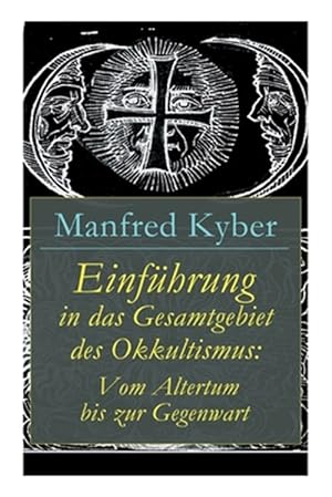 Seller image for Einf Hrung in Das Gesamtgebiet Des Okkultismus : Vom Altertum Bis Zur Gegenwart -Language: german for sale by GreatBookPrices
