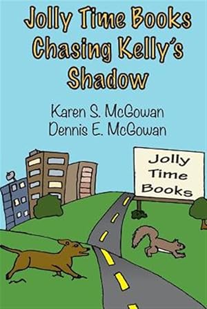 Seller image for Jolly Time Books : Chasing Kelly's Shadow for sale by GreatBookPrices