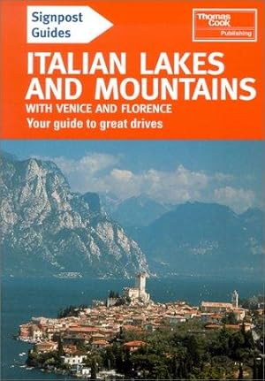 Bild des Verkufers fr Signpost Guide Italian Lakes and Mountains: With Venice and Florence (Signpost Guides) zum Verkauf von WeBuyBooks