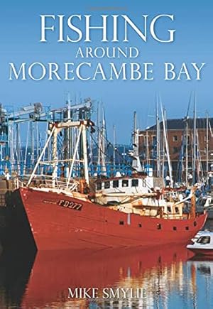 Bild des Verkufers fr Fishing Around Morecambe Bay zum Verkauf von WeBuyBooks