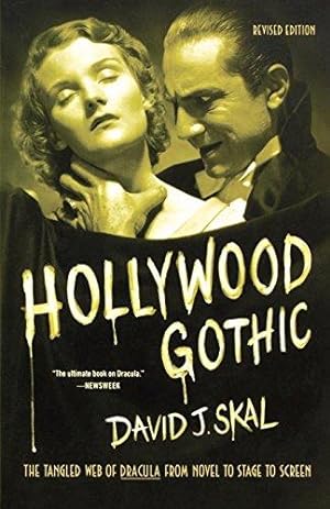 Bild des Verkufers fr Hollywood Gothic: The Tangled Web of Dracula from Novel to Stage to Screen zum Verkauf von WeBuyBooks