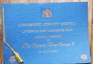 LIVERPOOL-EAST LANCASHIRE ROAD OFFICIAL OPENING BY HIS MAJESTY KING GEORGE V . SCARCE ORIGINAL SO...